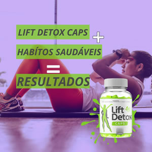 Lift Detox Caps - blog eu vou emagrecer